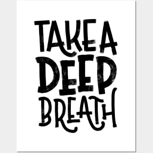 Take a Deep Breath Posters and Art